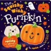 The Squishy Wishy Pumpkin (Board Book)