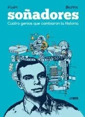 Soñadores. Cuatro genios que cambiaron la Historia