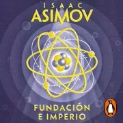 Fundación E Imperio (Ciclo De La Fundación 4)