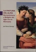 La pintura del alma : Romanticismo y Religión del siglo XIX en Alemania
