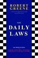 The Daily Laws: 366 Meditations on Power, Seduction, Mastery, Strategy, and Human Nature