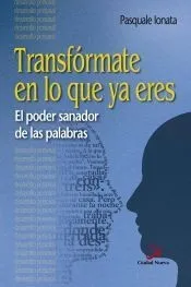 Transfórmate en lo que ya eres