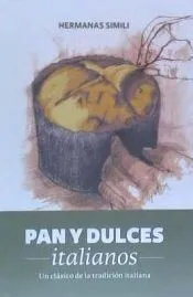 Pan y dulces italianos : un clásico de la tradición italiana