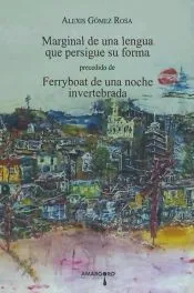 MARGINAL DE UNA LENGUA QUE PERSIGUE SU FORMA PRECEDIDO DE FERRYBOAT DE UNA NOCHE