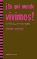 ¡En qué mundo vivimos!