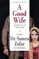 A Good Wife: Escaping the Life I Never Chose