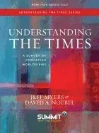 Understanding the Times: A Survey of Competing Worldviews