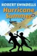 Robert Swindells - Hurricane Summer: World War 2 Trilogy
