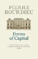 Forms of Capital: General Sociology, Volume 3: Lectures at the Collège de France 1983 - 84