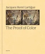Jacques-Henri Lartigue: The Proof of Color