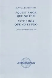 Aquest amor que no ès u / Este amor que no es uno