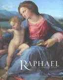 Raphael: From Urbino to Rome