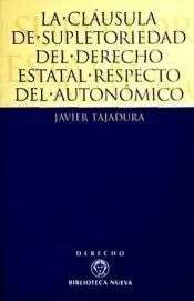 La Cláusula de Supletoriedad del Derecho Estatal respecto del Autonómico