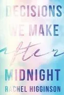 Decisions We Make After Midnight