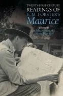 Twenty-First-Century Readings of E.M. Forster's 'maurice'