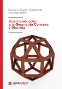 Una Introducción A La Geometría Convexa Y Discreta