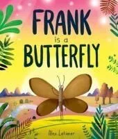 Frank is a Butterfly