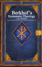 Berkhof’s Systematic Theology