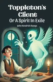 Toppleton’s Client Or A Spirit In Exile