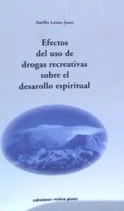 Efecto del uso de las drogas recreativas sobre el desarrollo espiritual