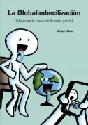 La Globalimbecilizacion