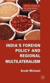 India's Foreign Policy and Regional Multilateralism