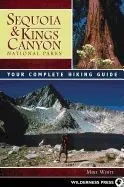Sequoia & Kings Canyon National Parks: Your Complete Hiking Guide