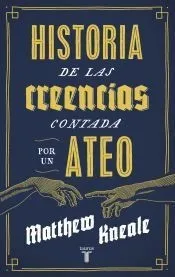 Historia de las creencias contada por un ateo