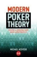 Modern Poker Theory: Building an Unbeatable Strategy Based on GTO Principles