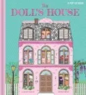 The Dollhouse: A Pop-Up Book: Pop-Up and Lift-The-Flap Book