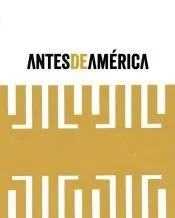 Antes de América