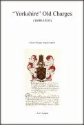 Yorkshire Old Charges (1600-1806)