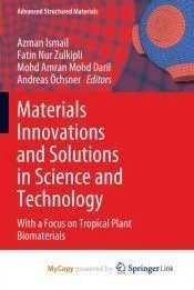 Materials Innovations and Solutions in Science and Technology