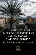 La Influencia Del Saber De Las Estrellas En La Fundación De Madinat Mursiya