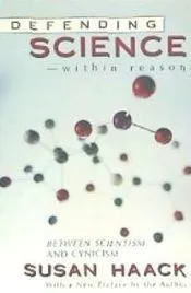 Defending Science-Within Reason: Between Scientism and Cynicism
