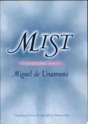 Mist: A Tragicomic Novel