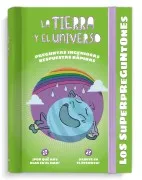 Los Superpreguntones. La Tierra Y El Universo