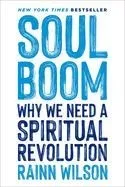 Soul Boom: Why We Need a Spiritual Revolution