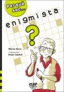 Per Què Soc... Enigmista?