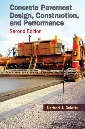 Concrete Pavement Design, Construction, and Performance, Second Edition