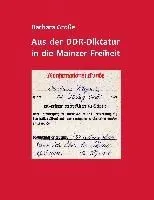 Aus der DDR-Diktatur in die Mainzer Freiheit
