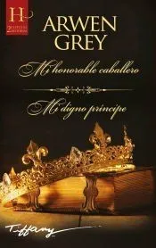 Mi honorable caballero; Mi digno príncipe