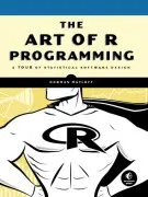 The Art Of R Programming: A Tour Of Statistical Software Design