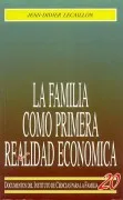 La Familia Como Primera Realidad Economica Familia Y Estructura D E La