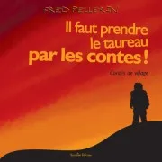 Il Faut Prendre Le Taureau Par Les Contes