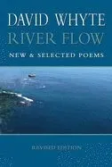 River Flow: New and Selected Poems (Revised (Revised)