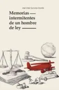 Memorias Intermitentes De Un Hombre De Ley