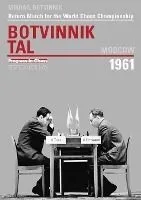 Botvinnik - Tal, Moscow 1961: Return Match for the World Chess Championship