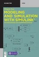Modeling and Simulation with Simulink(r): For Engineering and Information Systems