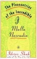 The Pleasantries of the Incredible Mullah Nasrudin